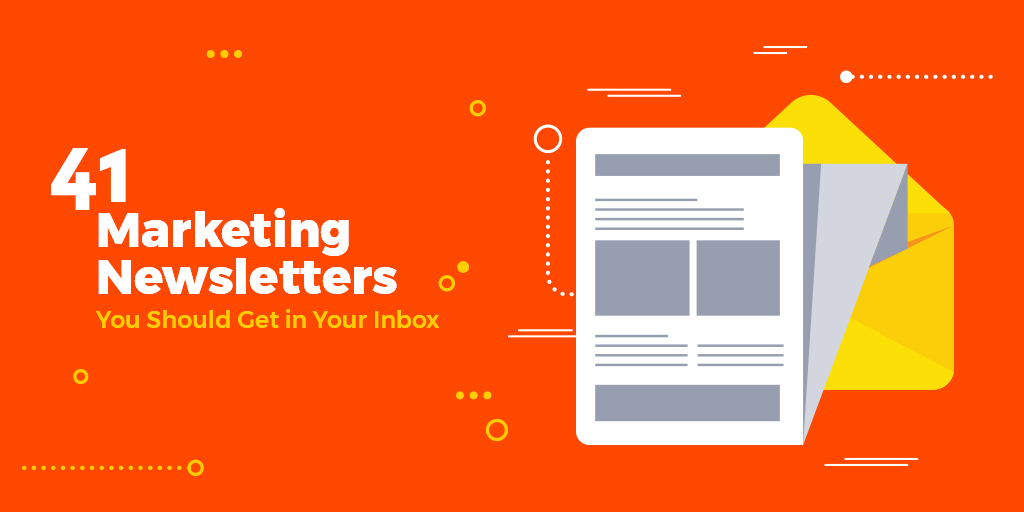41-Marketing-Newsletters-You-Should-Get-in-Your-Inbox