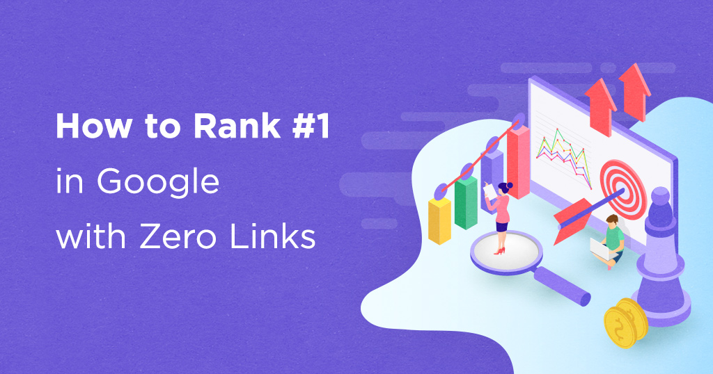 The Unique SEO Content Strategy to Rank #1 with Zero Links